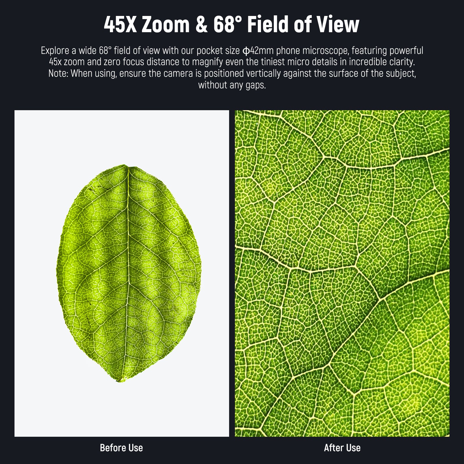 Explore our pocket sized 42mm mobile microscope and enjoy a wide 68° viewing angle