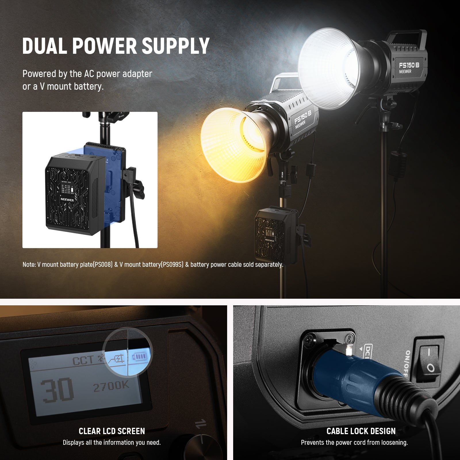 NEEWER FS150B Bi-Color LED Video Light can be powered by the AC power adapter or a V mount battery.