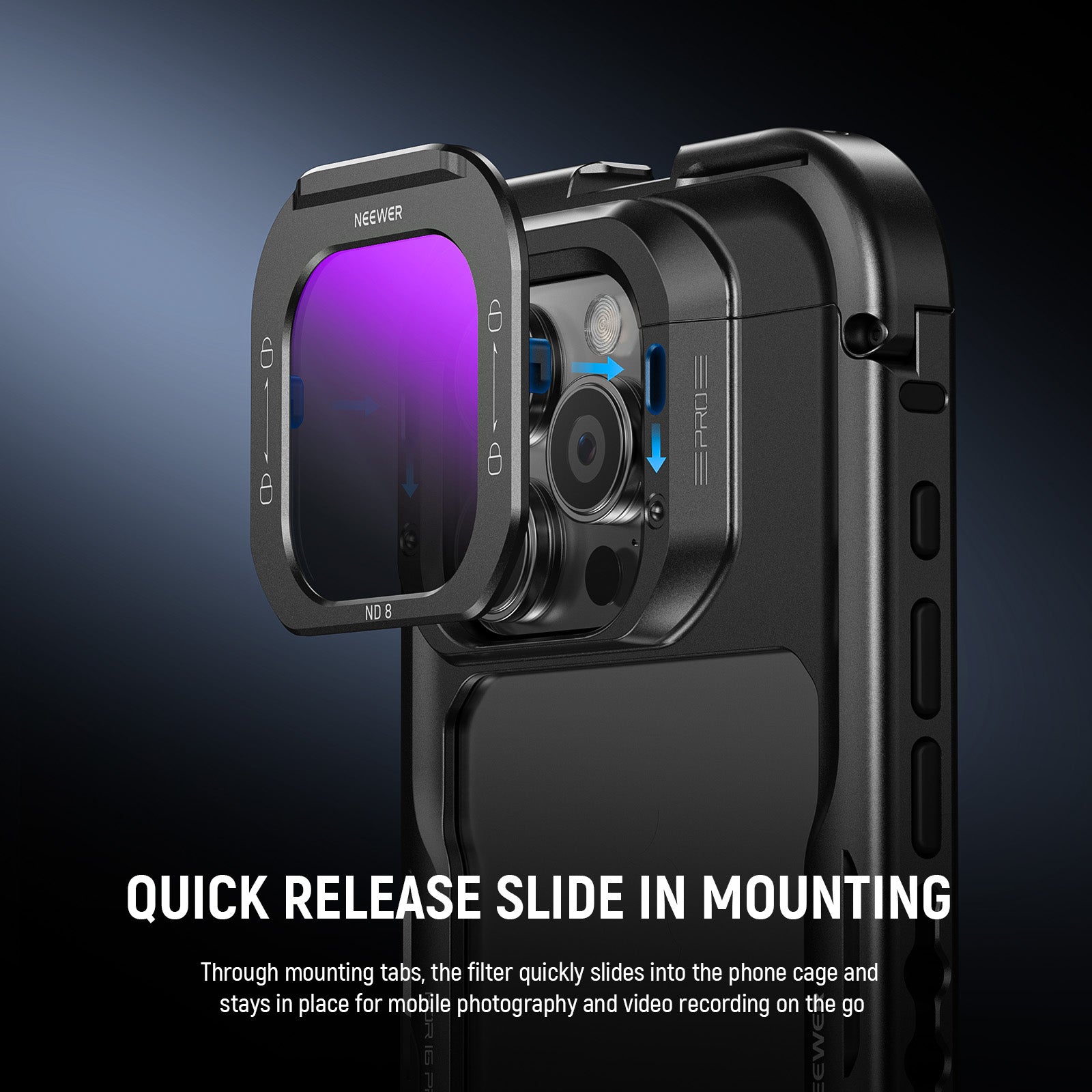 Through mounting tabs, the filter quickly slides into the phone cage