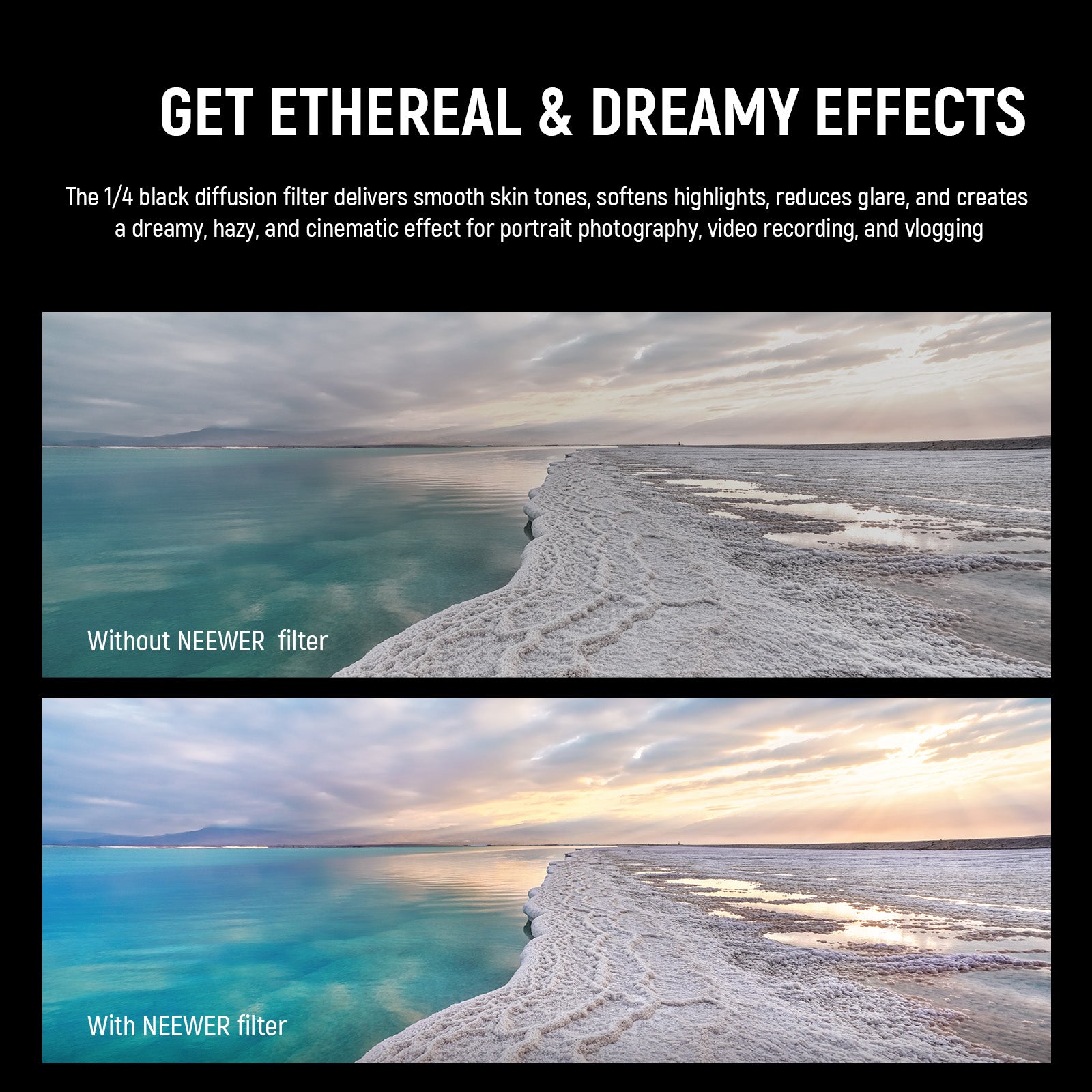 The 1/4 black diffusion filter creates a dreamy, hazy, and cinematic effect.
