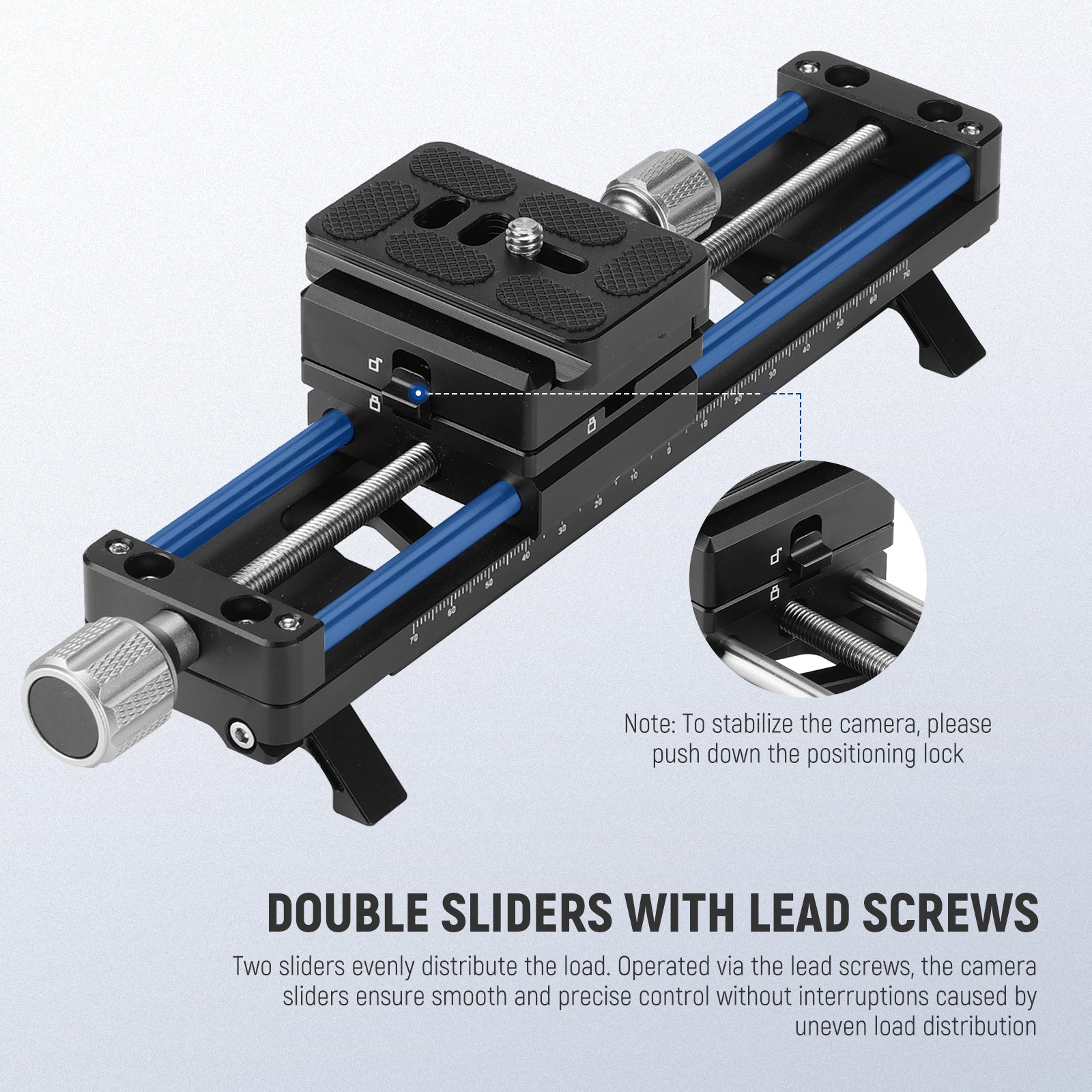 Two sliders evenly distribute the load.