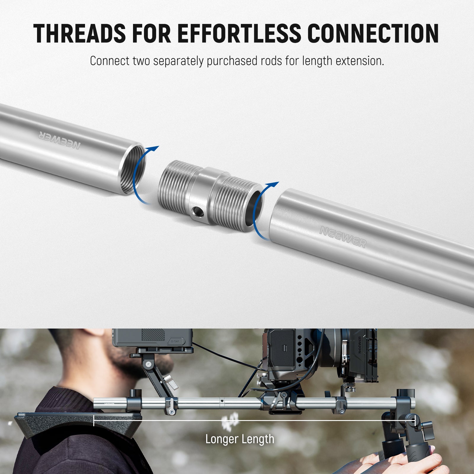 The threaded connector lets you combine two rods for an extended length.