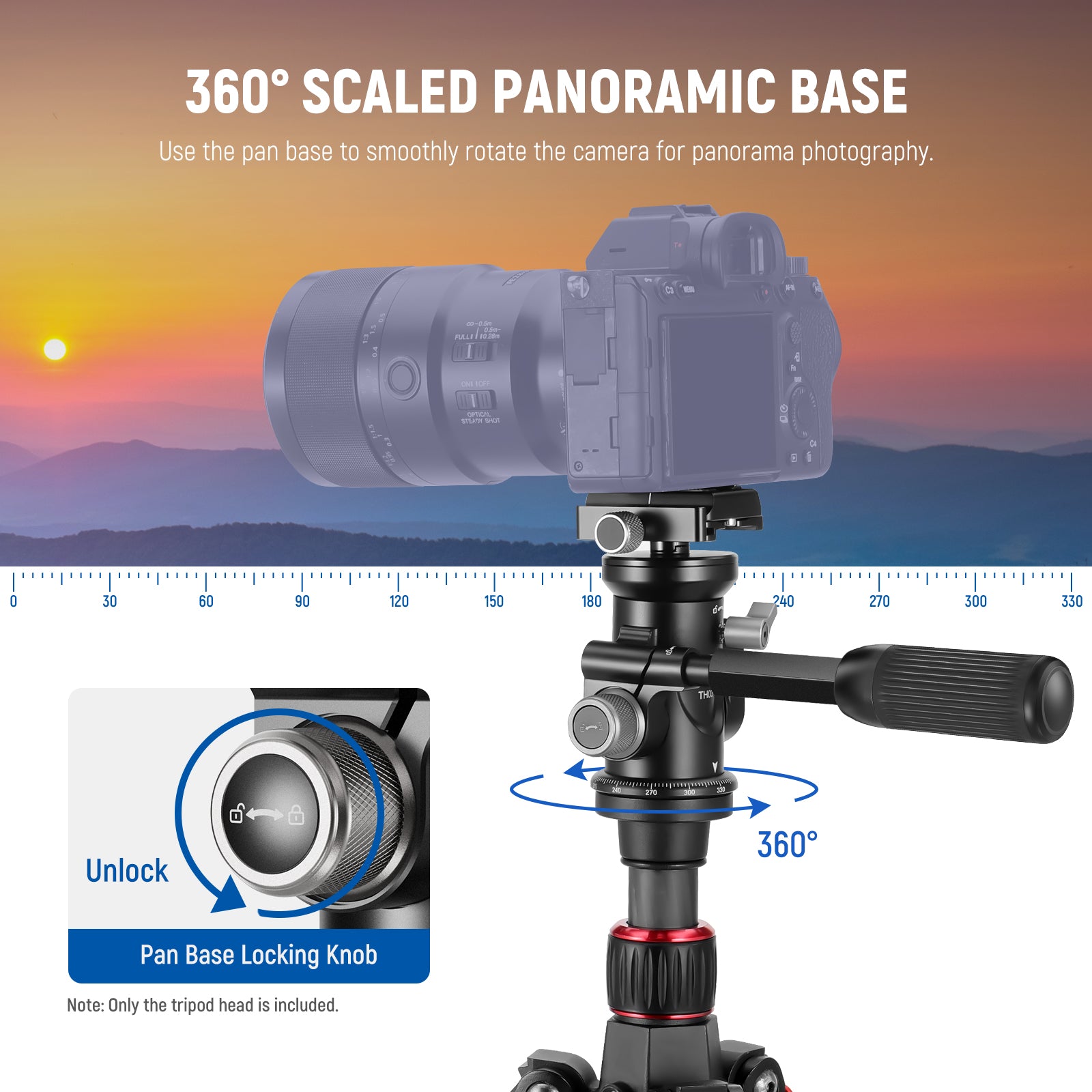 Use the professional pan base to smoothly swivel the camera for panorama photography