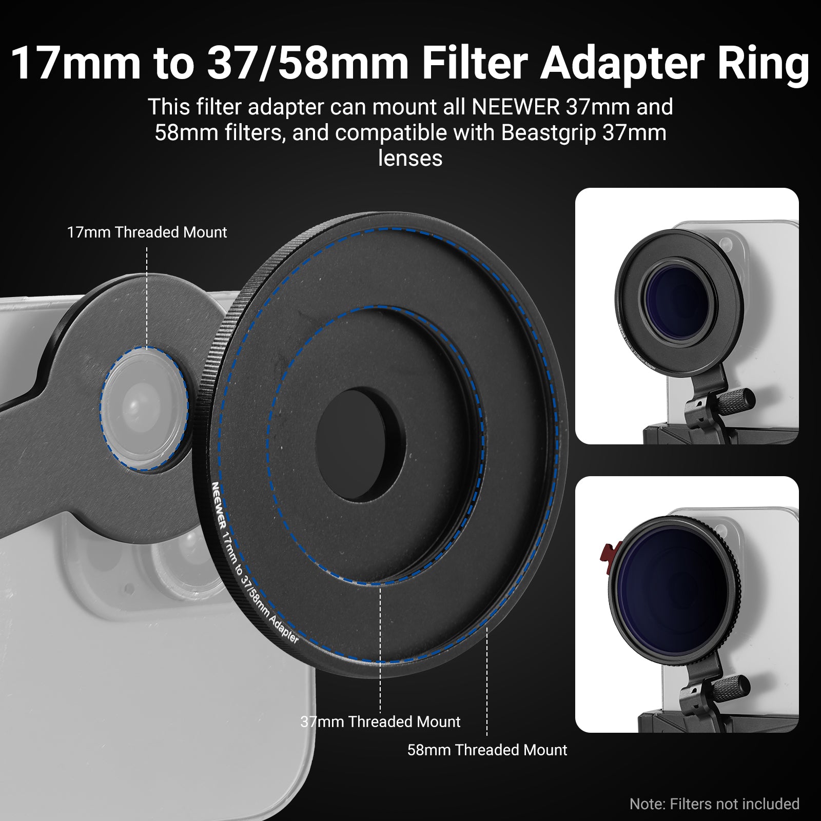 This filter adapter can mount all NEEWER 37mm and 58mm filters, and is compatible with Beastgrip 37mm lenses.