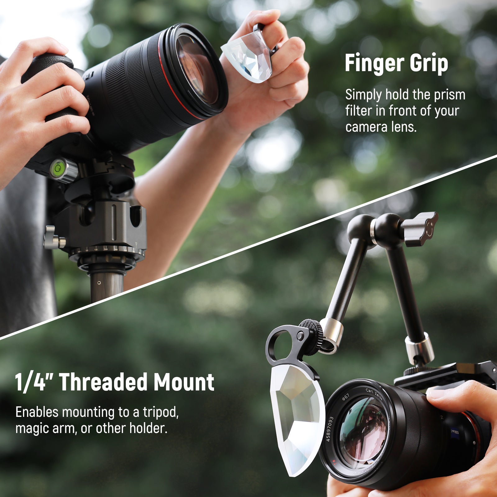 Simply hold this prism filter in front of your camera lens with the built in finger grip