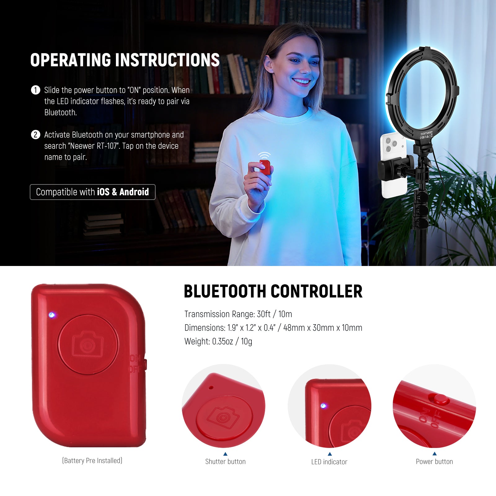 A wireless Bluetooth shutter release of the ringlight lets you take photos and videos with one simple click