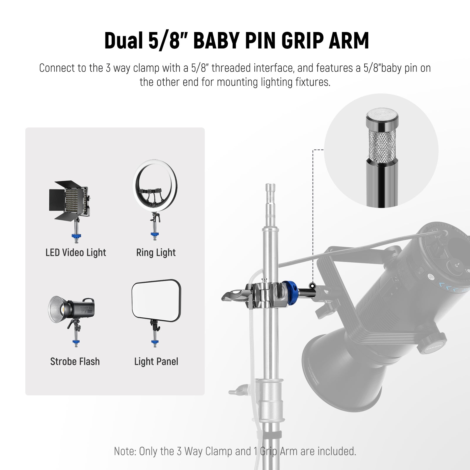 The 4.1"/105mm grip arm with a 5/8" threaded interface seamlessly connects with the grip head