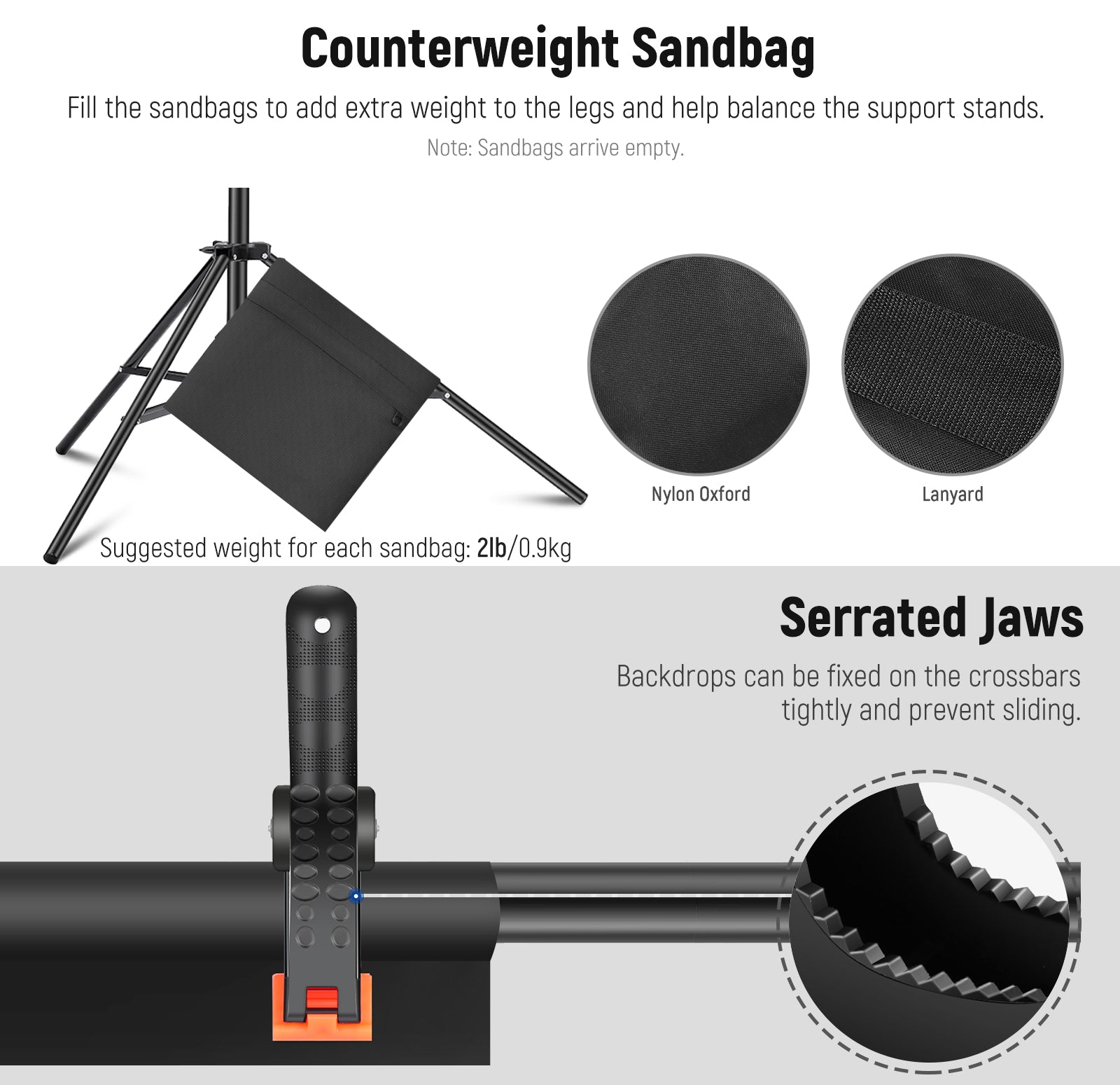 Sandbags can help balance the support stands.