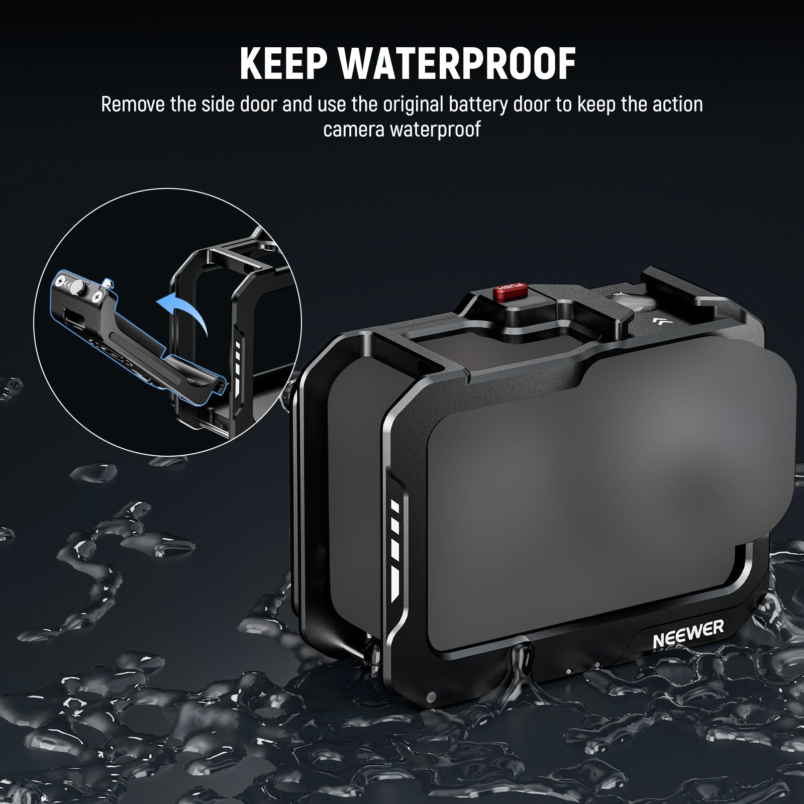 Remove the side door and use the original battery door to keep the action camera waterproof.