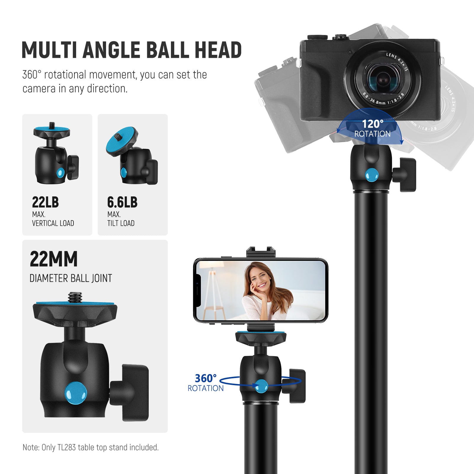 With a 360° swivel movement, the ball head enables you to set up your camera in any direction