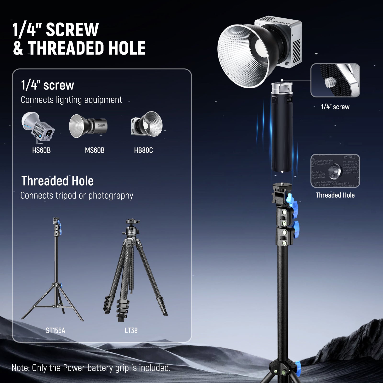 The power grip for video light has a 1/4" screw on top